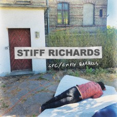 Stiff Richards – GFC / Empty Barrels